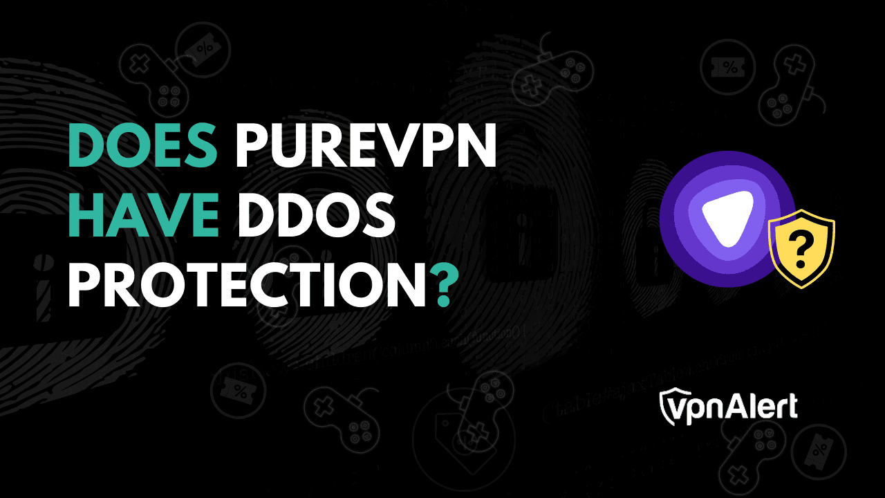 PUREVPN是否具有DDOS保護？