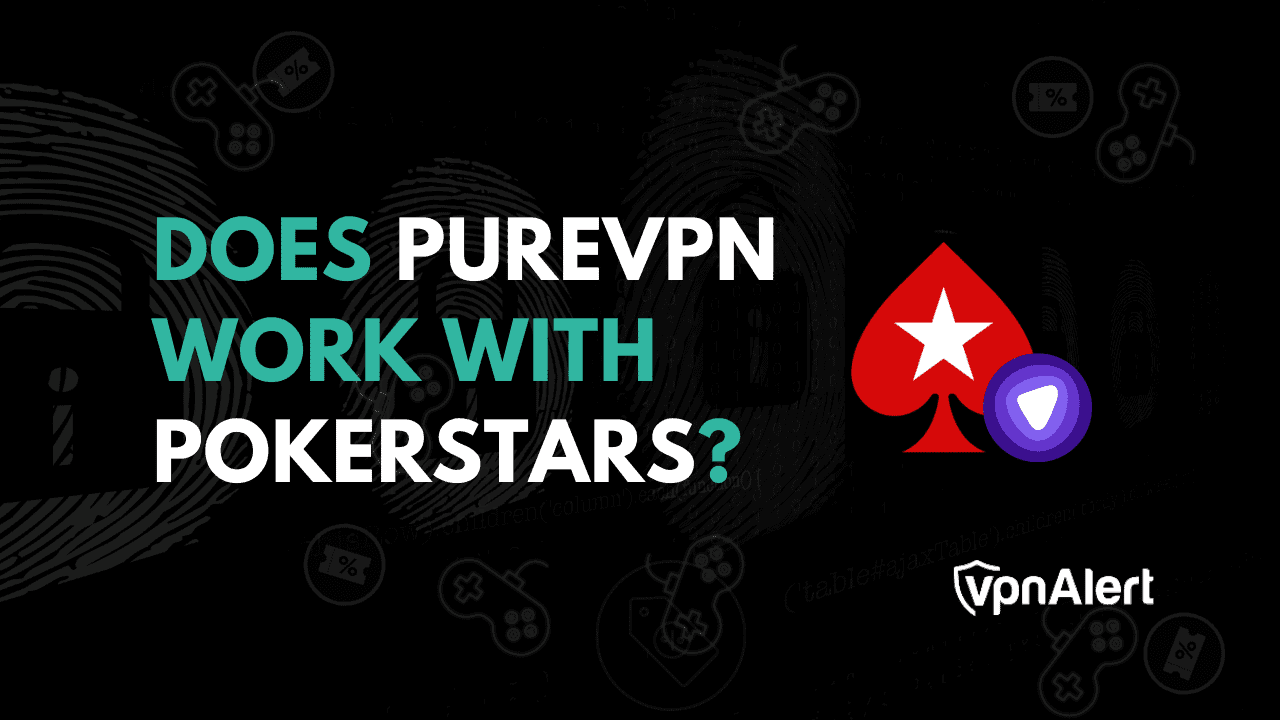 PureVPN可以与Pokerstars合作吗？