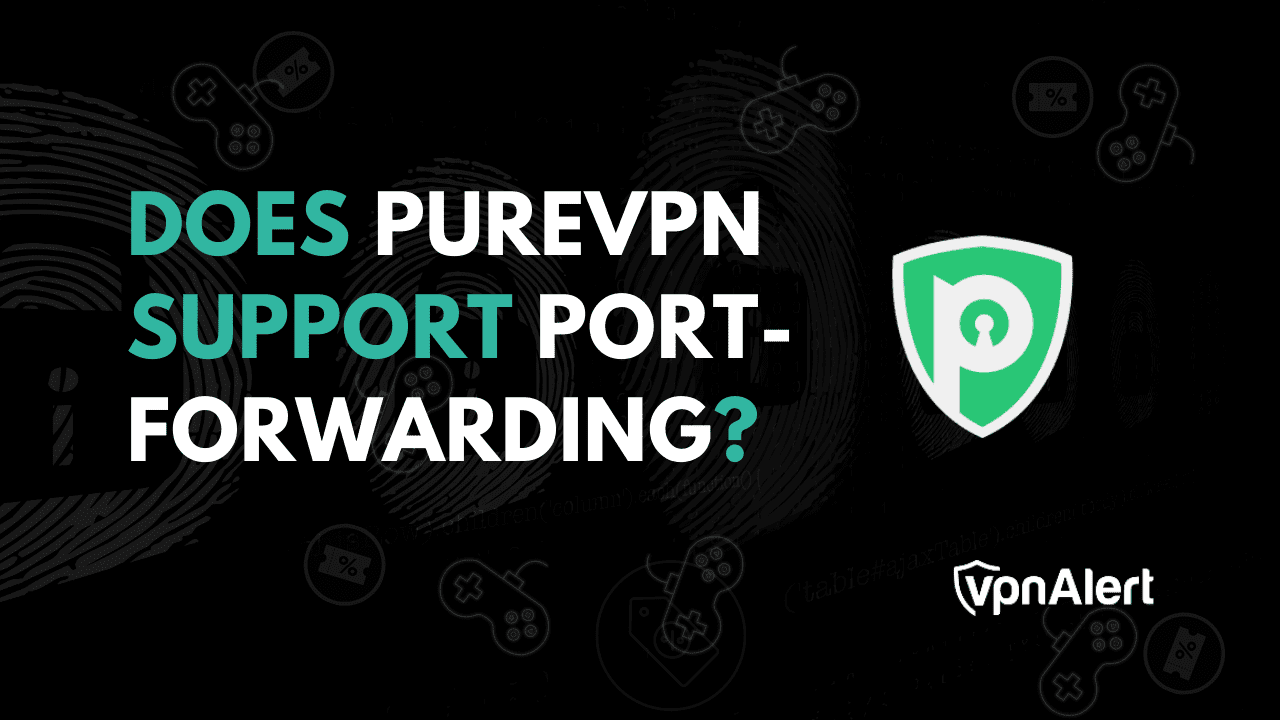 PUREVPN是否支持端口