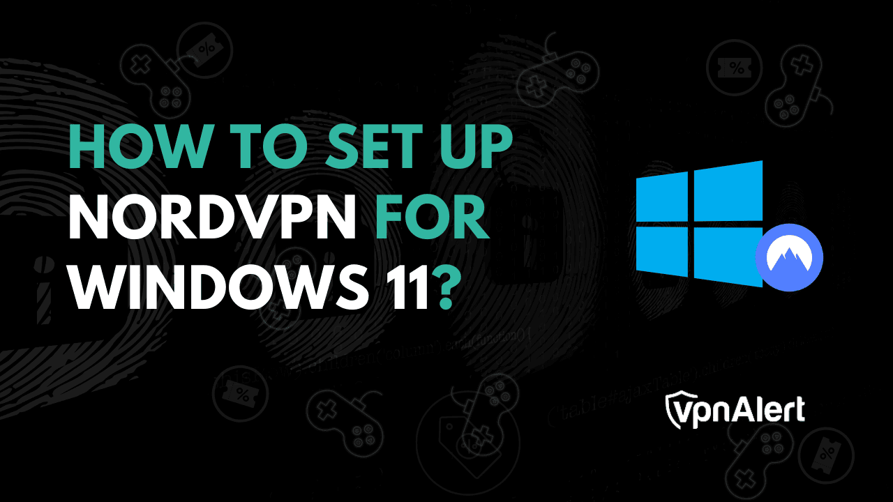 如何为Windows 11设置NORDVPN？