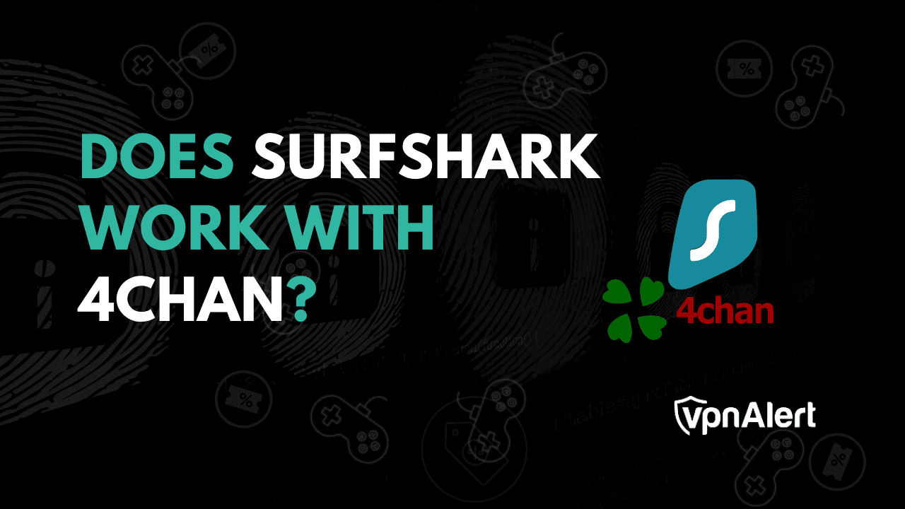 Surfshark可以與4chan合作嗎？