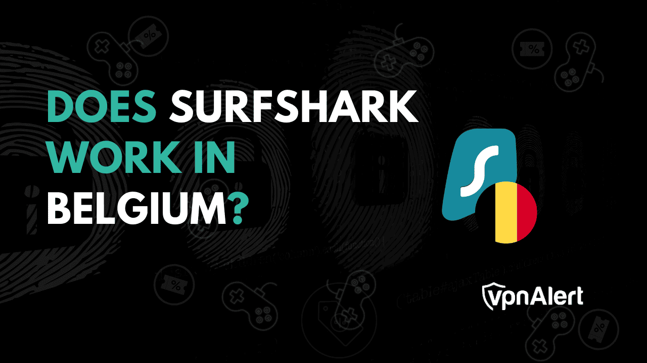Surfshark在比利时工作吗？ （设备设置指南）