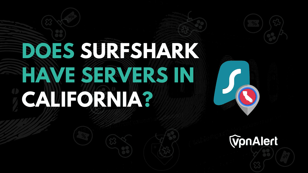 Surfshark在加利福尼亚有服务器吗？