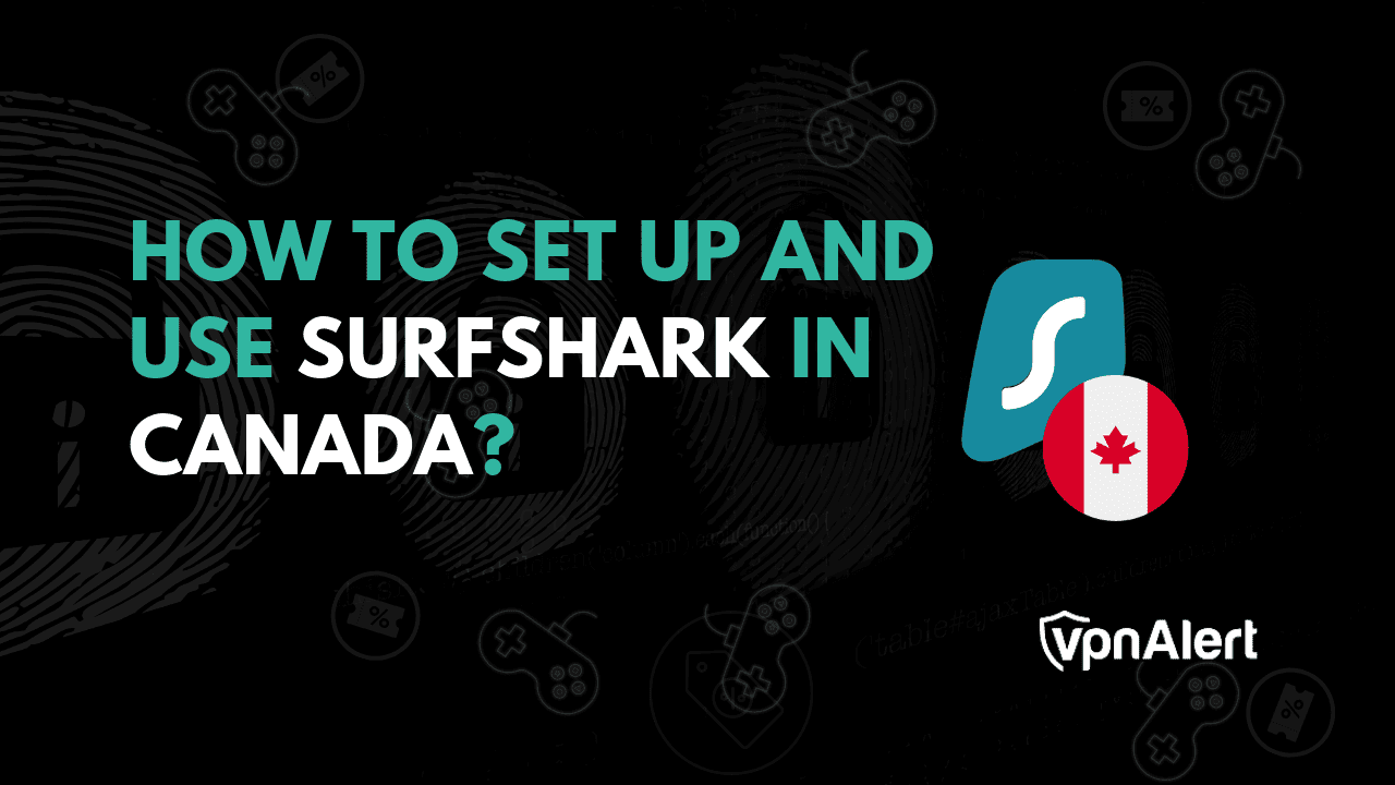 如何在加拿大建立和使用Surfshark？