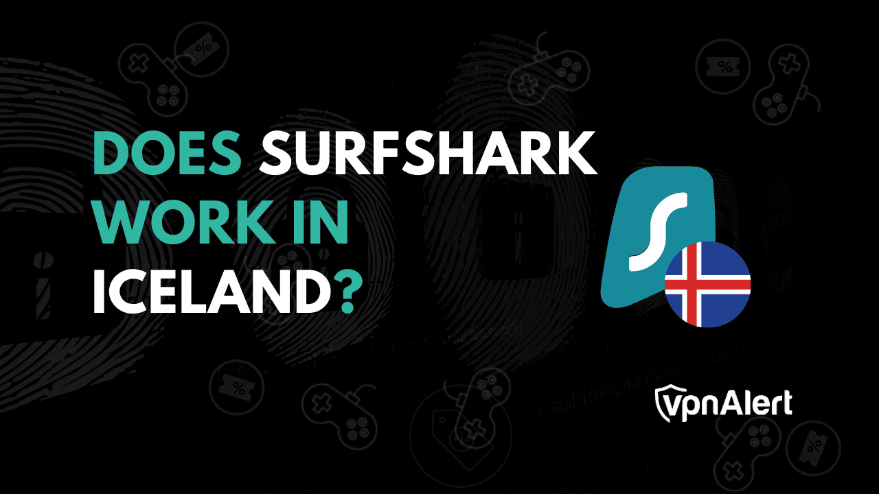 Surfshark在冰岛工作吗？