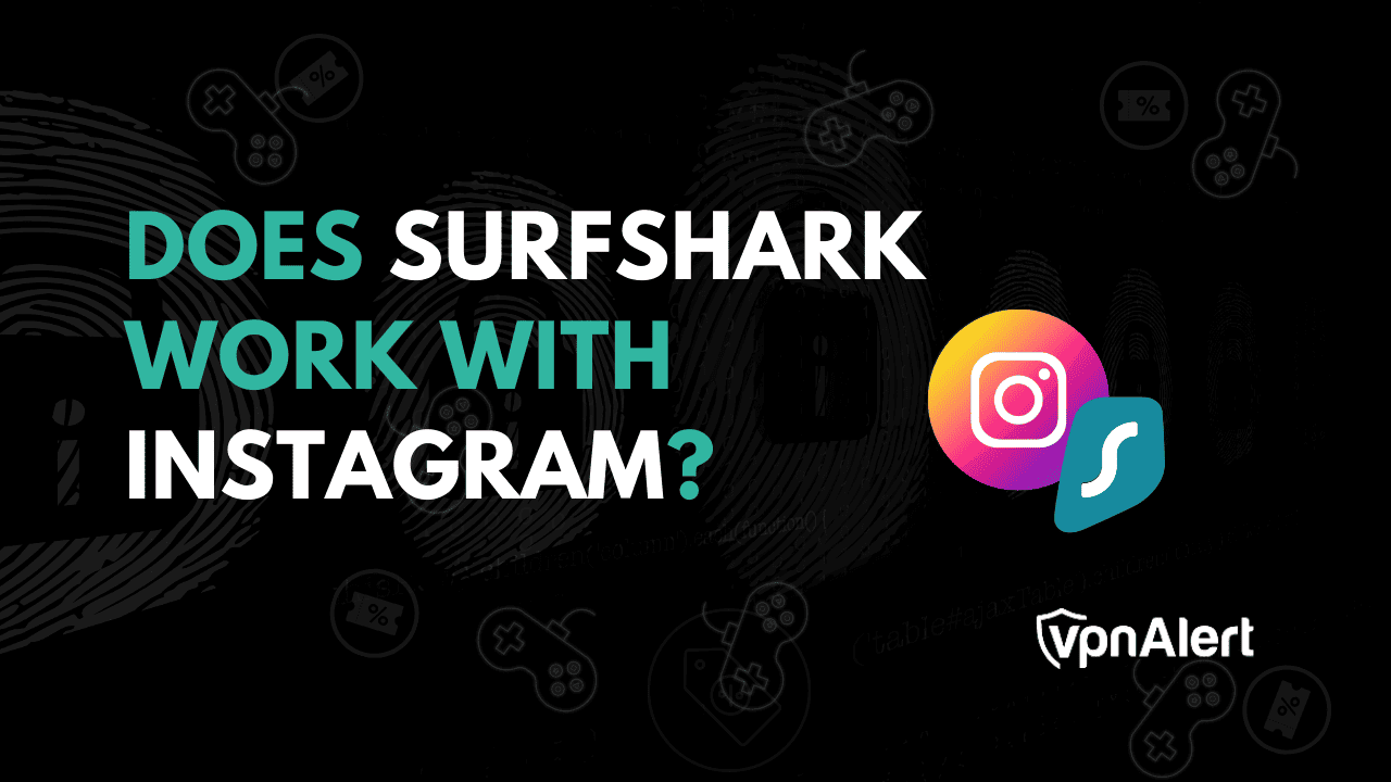 Surfshark可以与Instagram合作吗？