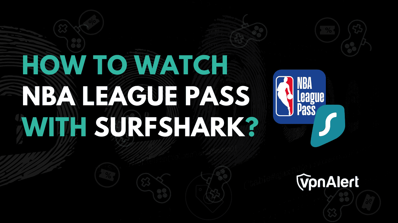 如何与Surfshark一起观看NBA联赛传球？