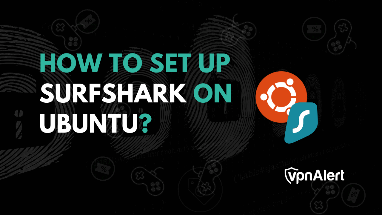 如何在Ubuntu上設置Surfshark？ （5種獨特的方法）