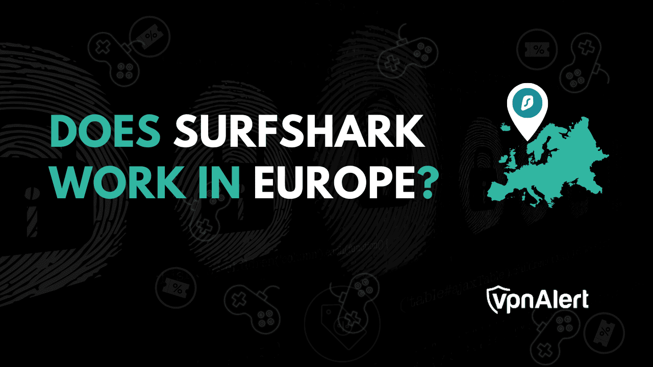 Surfshark在欧洲工作吗？