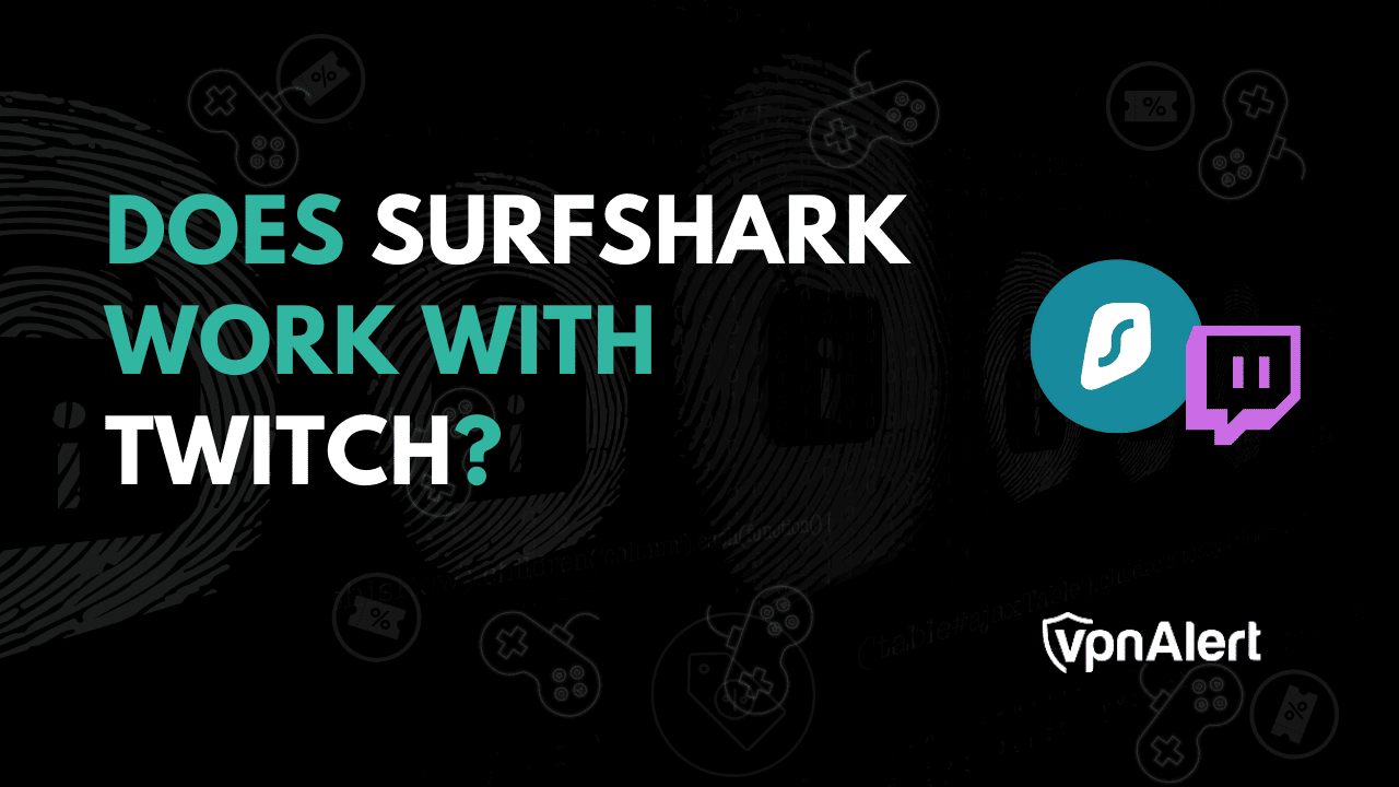 Surfshark可以與Twitch合作嗎？