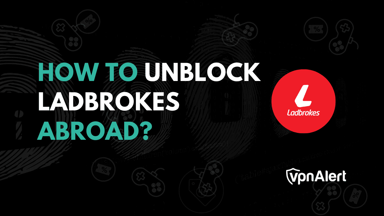 如何在国外取消阻碍Ladbrokes？ （迅速地）