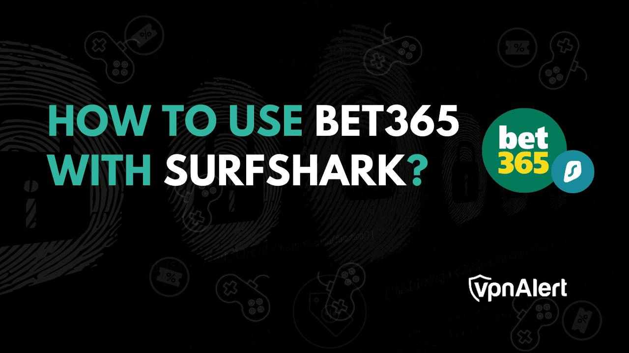 如何將Bet365與Surfshark一起使用？