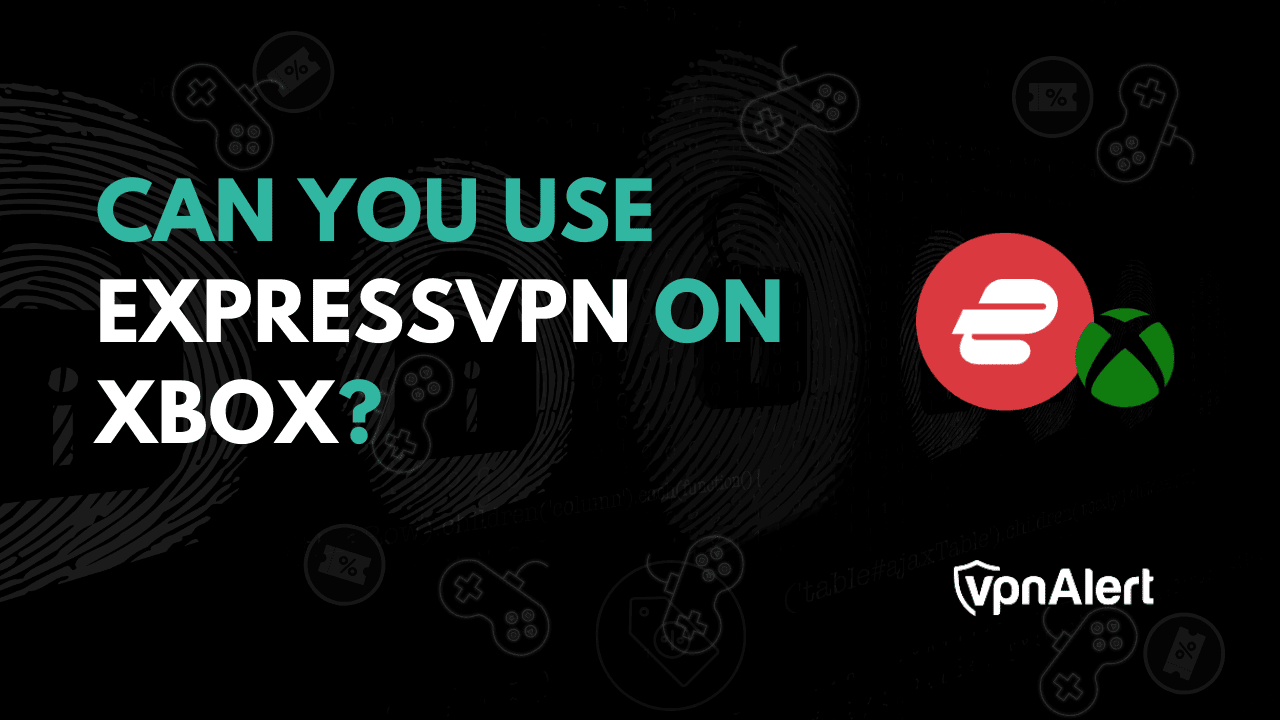 您可以在Xbox上使用ExpressVPN吗？