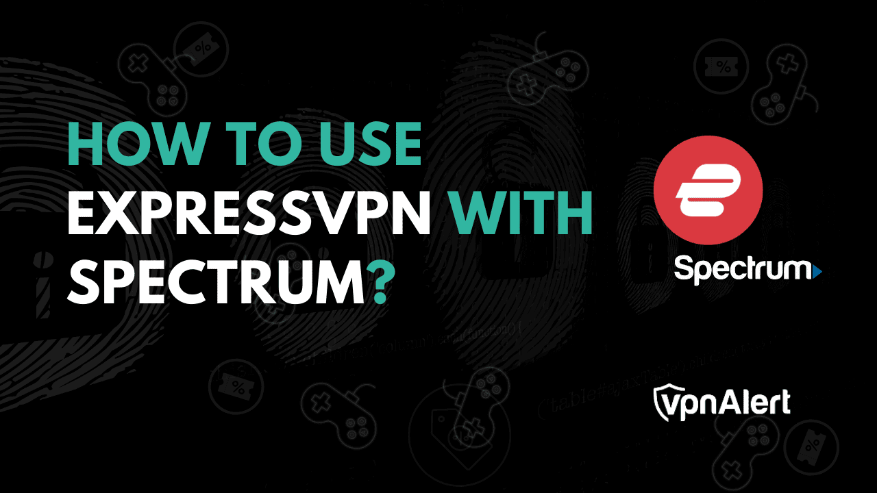如何将ExpressVPN与频谱一起使用？