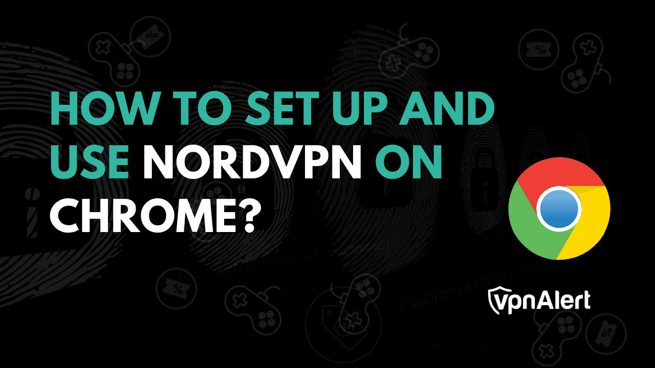 NORDVPN Chrome擴展：設置，問題和解決方案