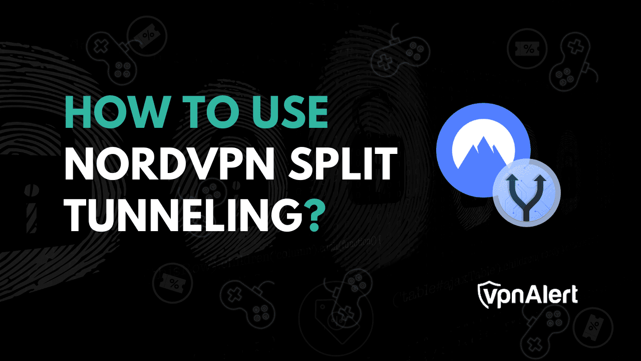 如何使用NordVPN拆分隧道？