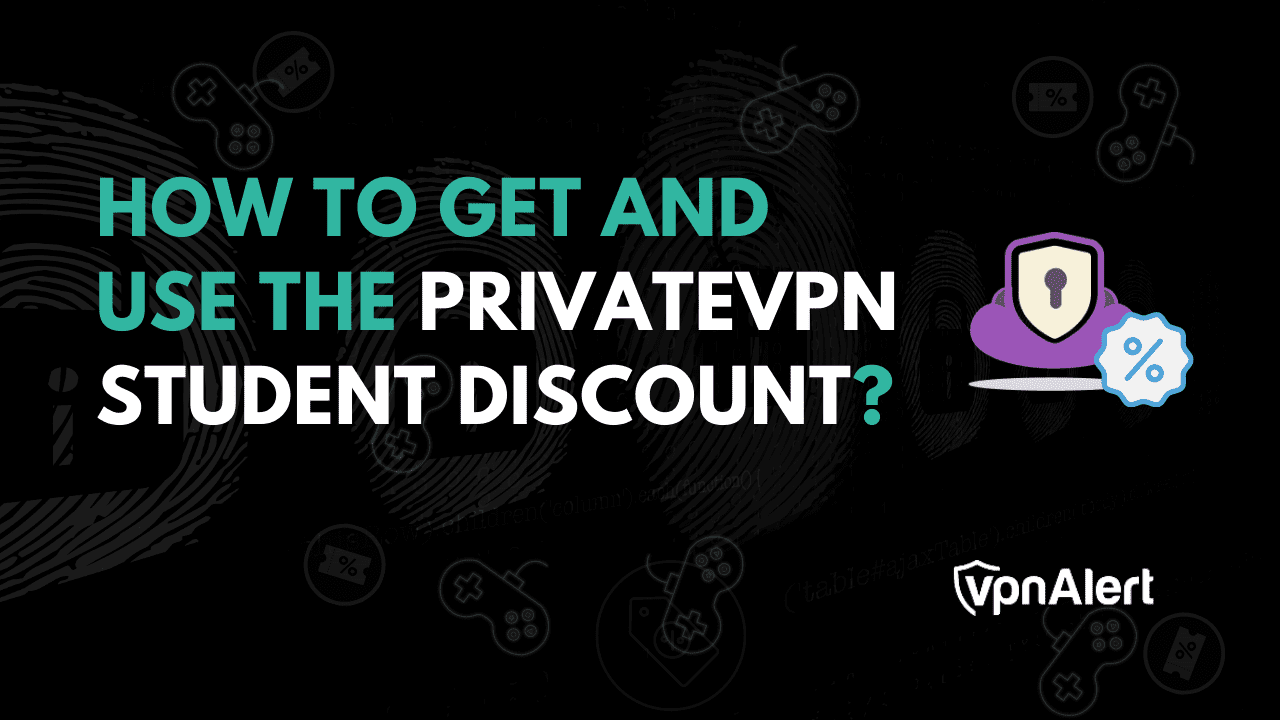 如何获得和使用私人VPN学生折扣？