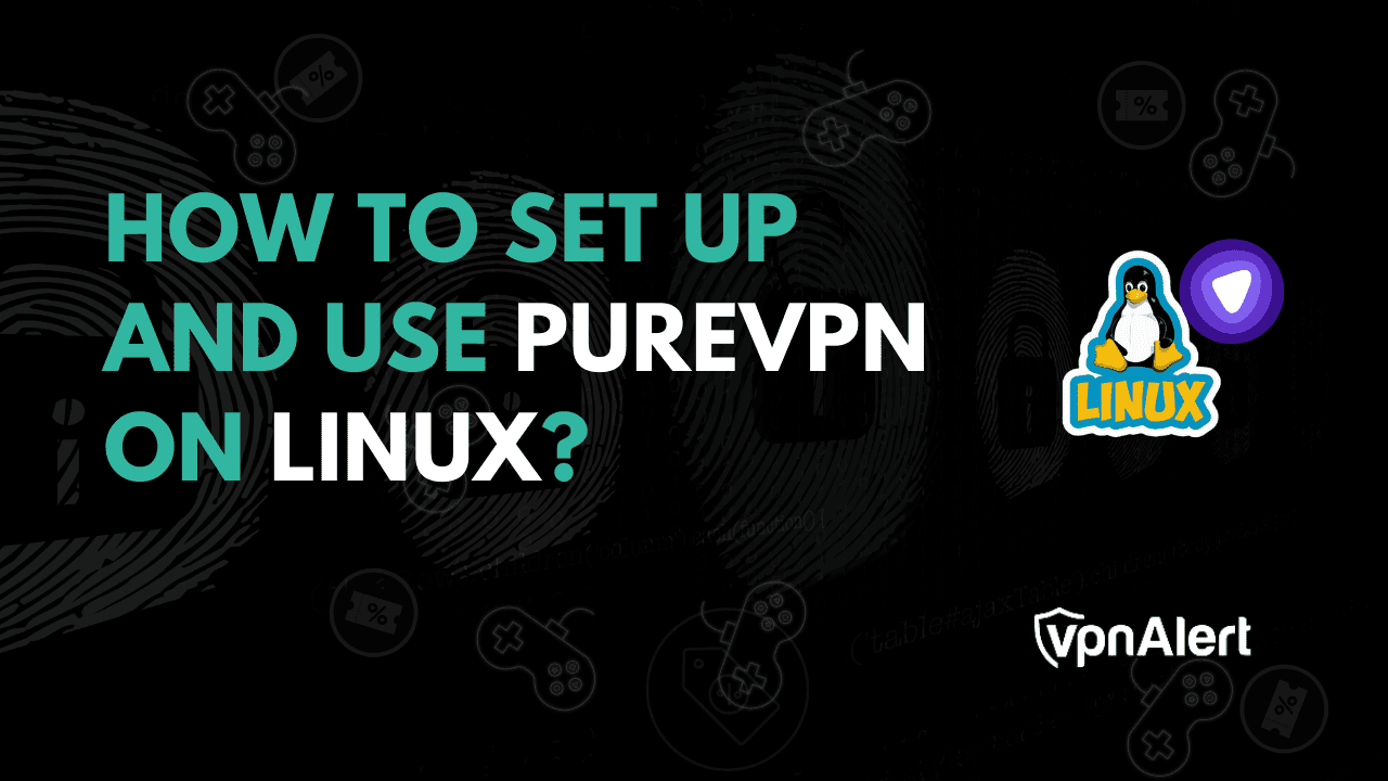 如何在Linux上设置并使用PureVPN？