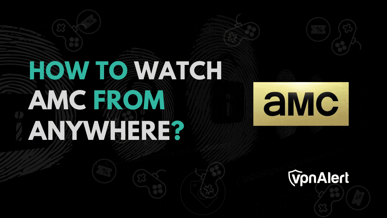 如何从任何地方观看AMC？