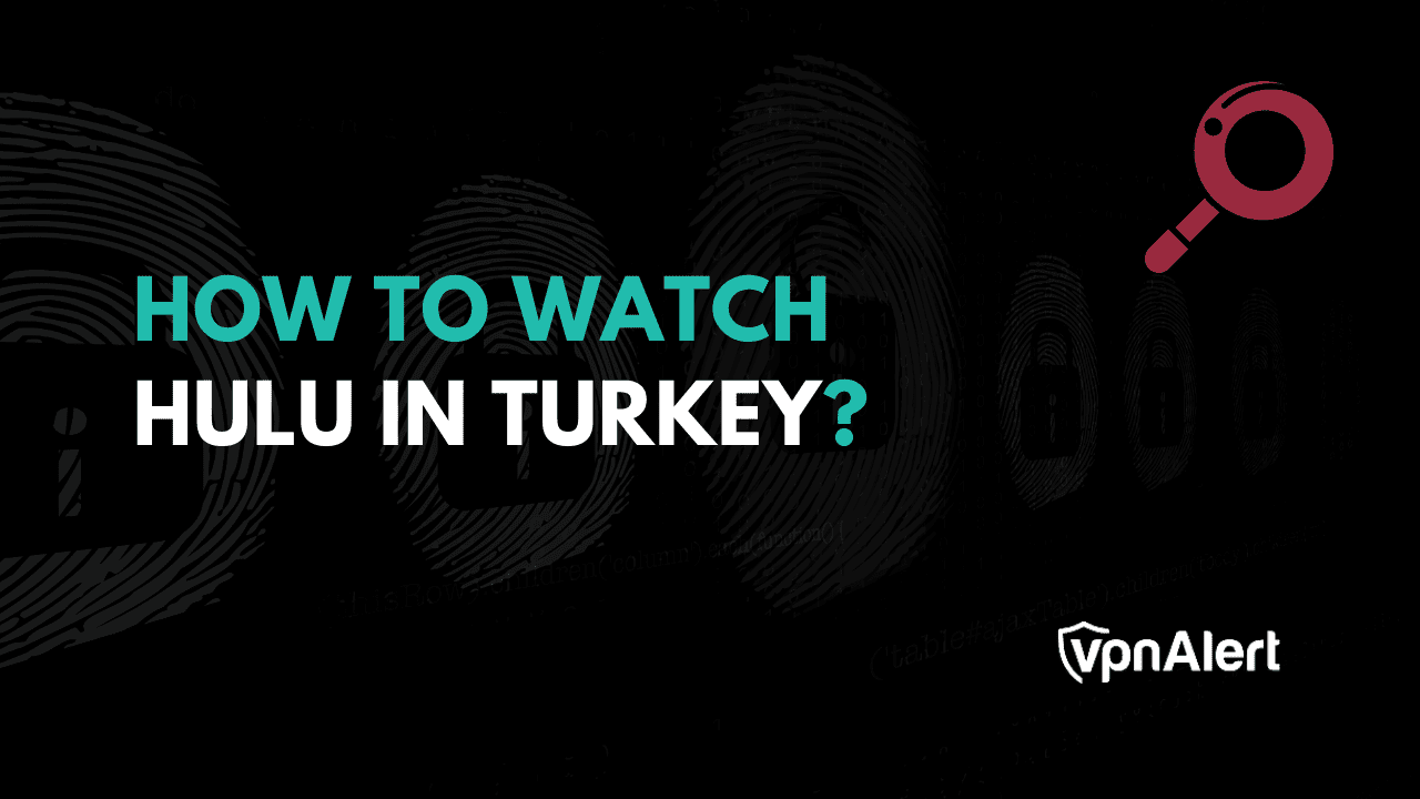 如何在土耳其观看Hulu？
