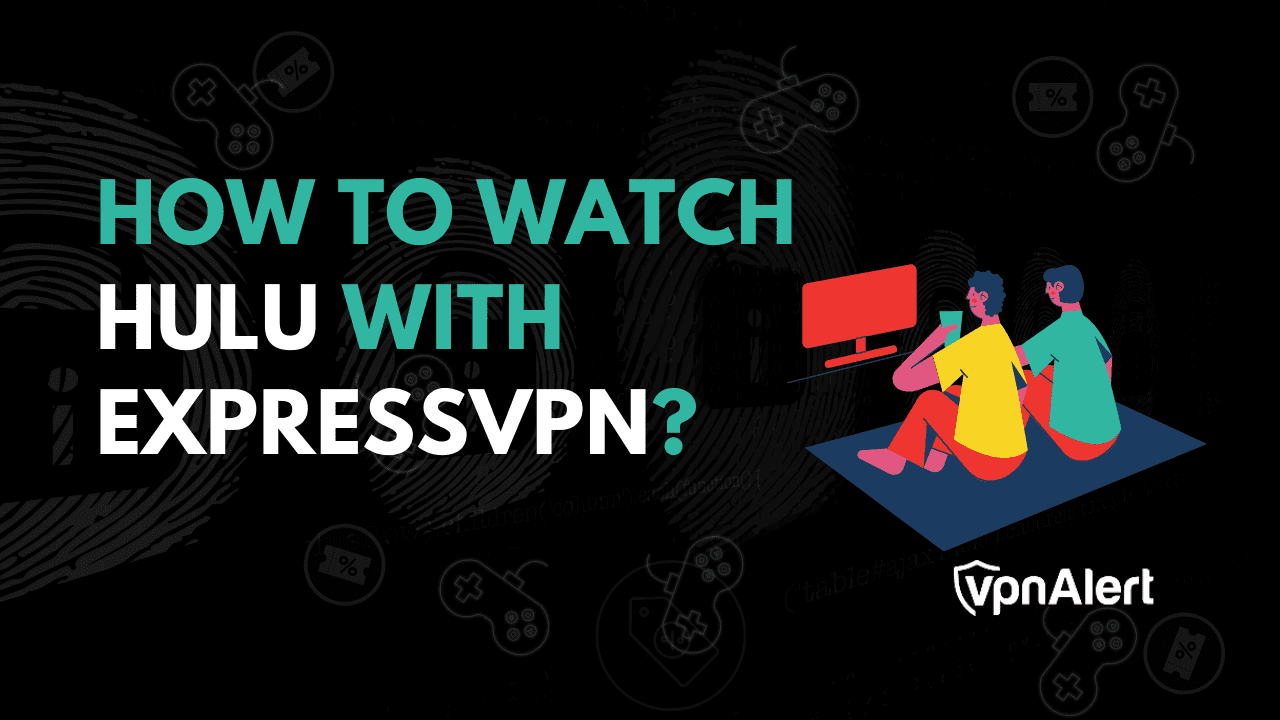 如何用ExpressVPN流式hulu？