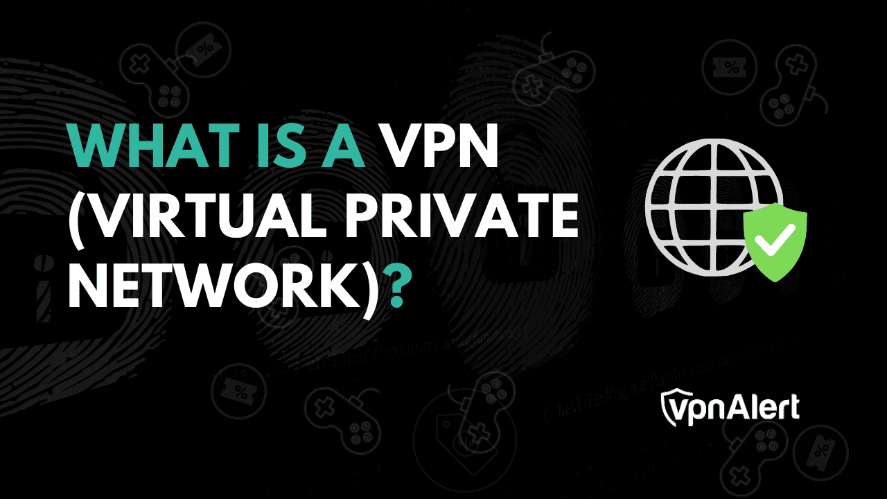 什么是VPN（虚拟专用网络）？ [简化指南]
