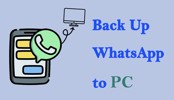 如何将WhatsApp备份到PC [iPhone＆Android]