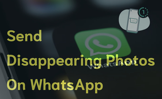 WhatsApp提示：如何在WhatsApp上发送消失的照片