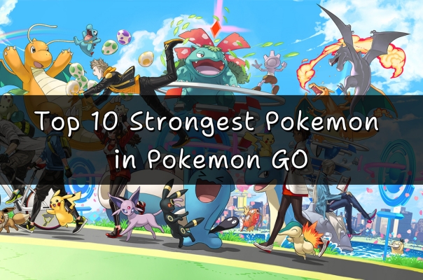 Pokemon GO中的十大最强的口袋妖怪[2025列表]