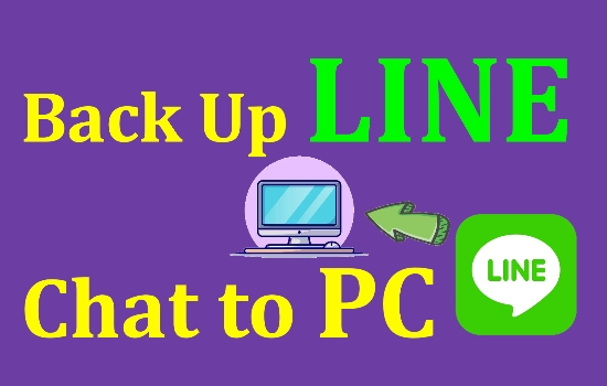 PC 上的 LINE 聊天：备份并打开 [完整指南]