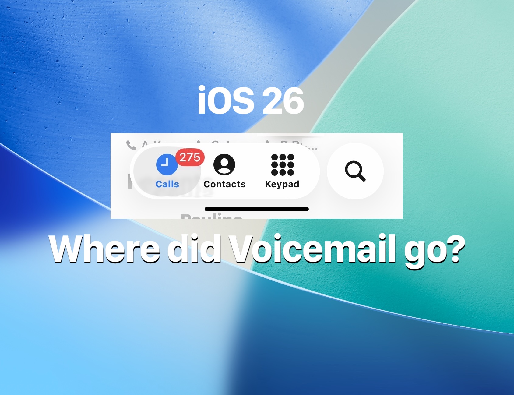 iOS 26 中的语音邮件去了哪里?在新 iOS 中查找 iPhone 语音邮件