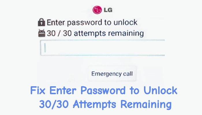 如何修复输入密码解锁剩余 30/30 次尝试