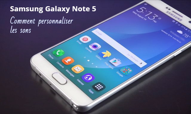 如何在三星Galaxy Note 5上自定义声音