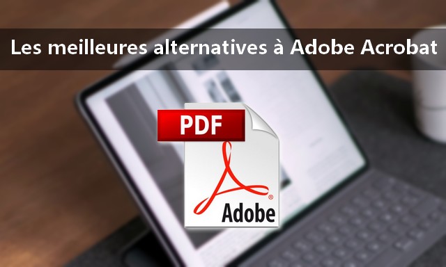2025年Adobe Acrobat的10种最佳替代品