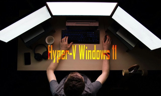 如何在 Windows 11 上启用 Hyper-V