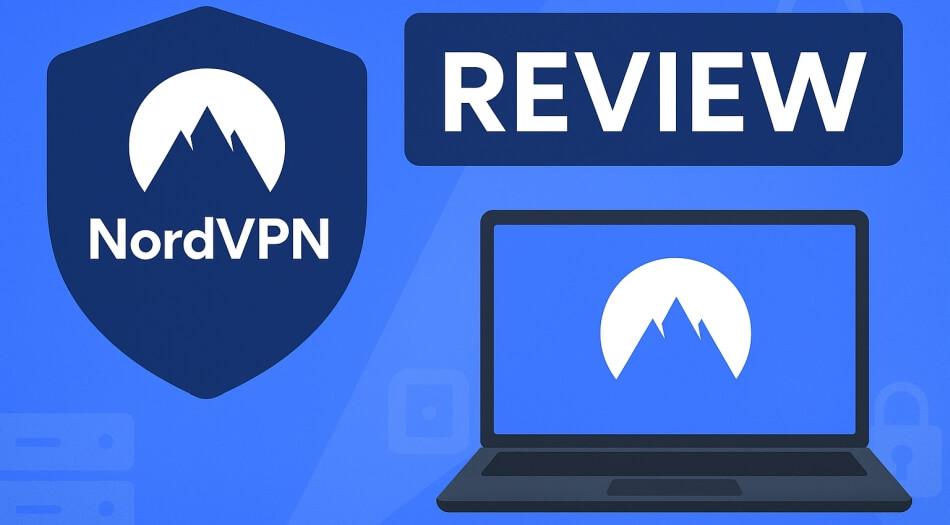 NORDVPN評論：這是2025年正確的選擇嗎？